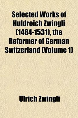 Selected Works of Huldreich Zwingli pdf epub mobi 电子书 下载