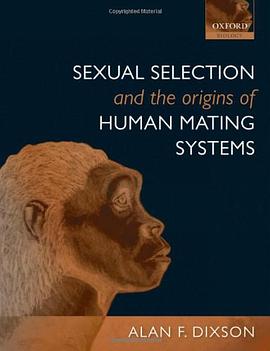 Sexual Selection and the Origins of Human Mating Systems pdf epub mobi 电子书 下载