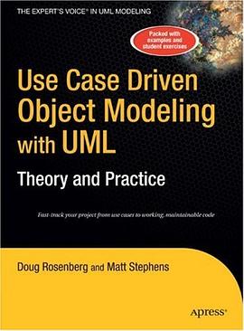 Use Case Driven Object Modeling with UMLTheory and Practice pdf epub mobi 电子书 下载