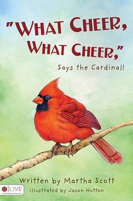 What Cheer, What Cheer, Says the Cardinal! pdf epub mobi 电子书 下载