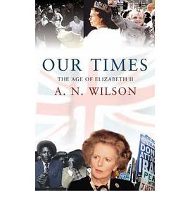 Our Times: The Age of Elizabeth II pdf epub mobi 电子书 下载