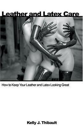 Leather and Latex Care pdf epub mobi 电子书 下载