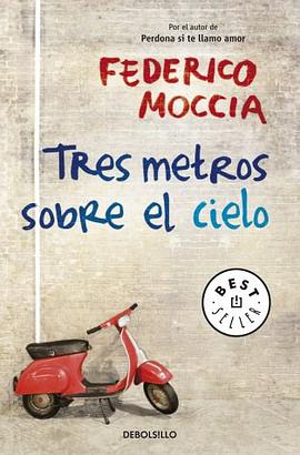 Tres metros sobre el cielo / Three Meters Above the Sky pdf epub mobi 电子书 下载