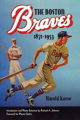 The Boston Braves, 1871-1953 pdf epub mobi 电子书 下载