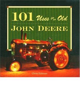 101 Uses for an Old John Deere pdf epub mobi 下载