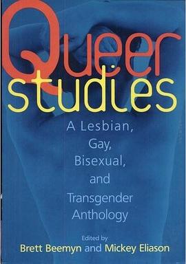 Queer Studies: A Lesbian, Gay, Bisexual, and Transgender Anthology pdf epub mobi 电子书 下载