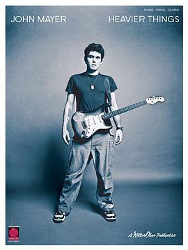John Mayer - Heavier Things pdf epub mobi 下载