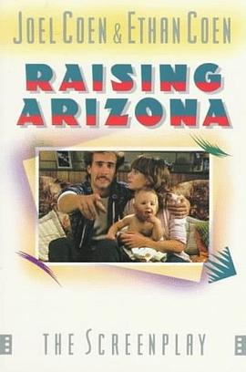 Raising Arizona (St Martin's Original Screenplay Series) pdf epub mobi 电子书 下载