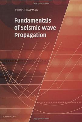 Fundamentals of Seismic Wave Propagation pdf epub mobi 电子书 下载