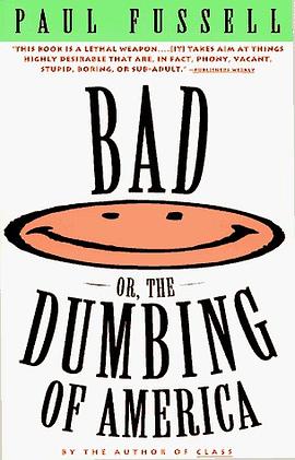 Bad Or, the Dumbing of America pdf epub mobi 电子书 下载