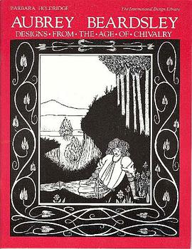 Aubrey Beardsley Designs from "The Age of Chivalry" pdf epub mobi 电子书 下载