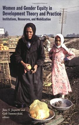 Women and Gender Equity in Development Theory and Practice
