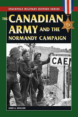 Canadian Army and the Normandy Campaign pdf epub mobi 电子书 下载