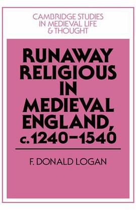 Runaway Religious in Medieval England, c.1240-1540 pdf epub mobi 电子书 下载