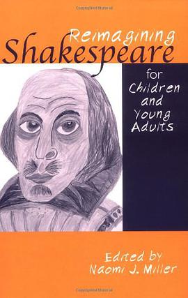 Reimagining Shakespeare for Children and Young Adults pdf epub mobi 电子书 下载