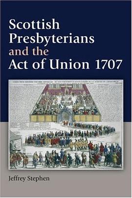 Scottish Presbyterians and the Act of Union 1707 pdf epub mobi 电子书 下载