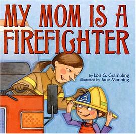 My Mom Is a Firefighter pdf epub mobi 电子书 下载