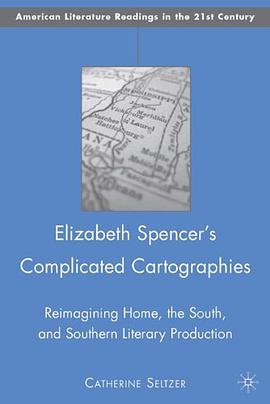 Elizabeth Spencer's Complicated Cartographies pdf epub mobi 电子书 下载