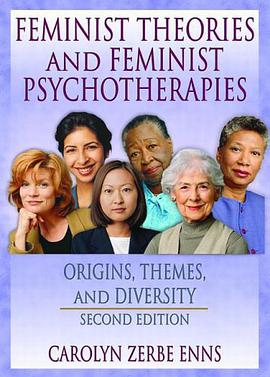 Feminist Theories and Feminist Psychotherapies pdf epub mobi 电子书 下载