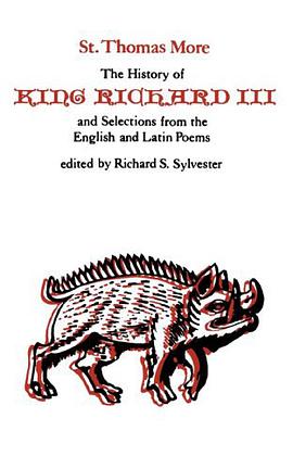 The History of King Richard III and Selections from the English and Latin Poems pdf epub mobi 电子书 下载