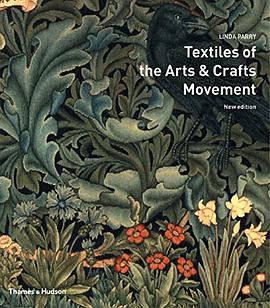 Textiles of the Arts & Crafts Movement pdf epub mobi 电子书 下载