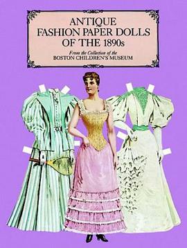 Antique Fashion Paper Dolls of the 1890s in Full Colour pdf epub mobi 电子书 下载