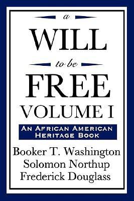 A Will to Be Free, Vol. I pdf epub mobi 电子书 下载