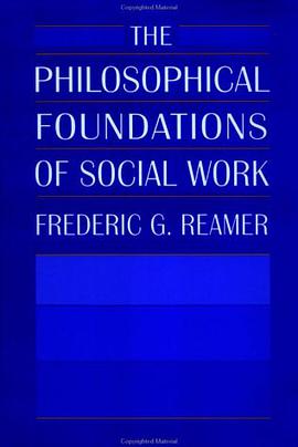 The Philosophical Foundations of Social Work pdf epub mobi 电子书 下载