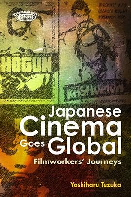 Japanese Cinema Goes Global pdf epub mobi 电子书 下载