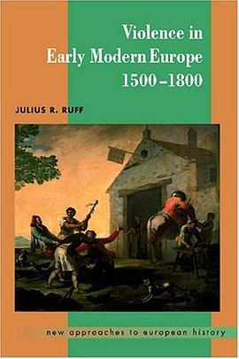 Violence in Early Modern Europe 1500-1800 (New Approaches to European History) pdf epub mobi 电子书 下载