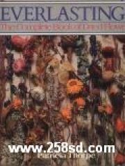 Everlastings: The Complete Book of Dried Flowers pdf epub mobi 電子書 下載