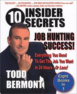 10 Insider Secrets To Job Hunting Success! Everything You Need To Get The Job You Want In 24 Hours - pdf epub mobi 电子书 下载