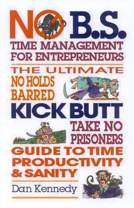 No B.S. Time Management for Entrepreneurs (No B.S. Series) pdf epub mobi 电子书 下载
