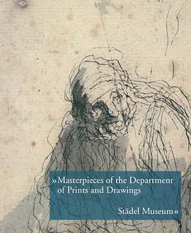 Masterpieces of the Department of Prints and Drawings ? Stadel Museum pdf epub mobi 电子书 下载
