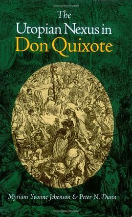 The Utopian Nexus in Don Quixote pdf epub mobi 电子书 下载