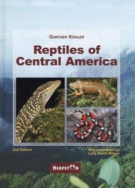 Reptiles of Central America (2nd Revised Edition) pdf epub mobi 电子书 下载
