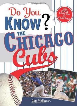 Do You Know the Chicago Cubs? pdf epub mobi 电子书 下载