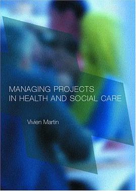 Managing Projects in Health and Social Care pdf epub mobi 电子书 下载