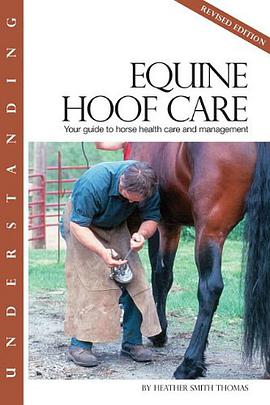 Understanding Equine Hoof Care - Revised Edition pdf epub mobi 电子书 下载