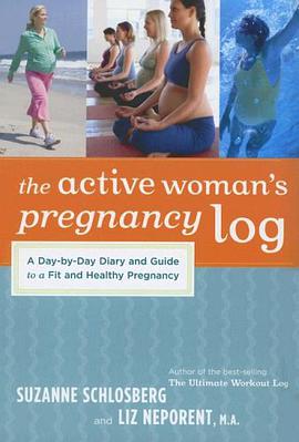 The Active Woman's Pregnancy Log pdf epub mobi 电子书 下载