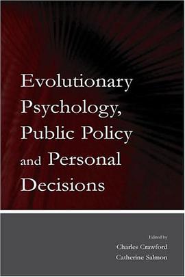 Evolutionary Psychology, Public Policy and Personal Decisions pdf epub mobi 下载