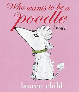 Who wants to be a Poodle? I Don't! pdf epub mobi 电子书 下载