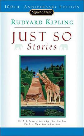 Just So Stories (100th Anniversary) (Signet Classics) pdf epub mobi 电子书 下载