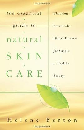 The Essential Guide to Natural Skin Care pdf epub mobi 電子書 下載