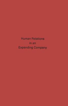 Human Relations in an Expanding Company pdf epub mobi 电子书 下载