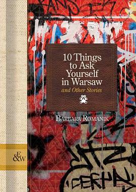 10 Things to Ask Yourself in Warsaw and Other Stories pdf epub mobi 电子书 下载
