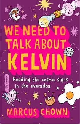 We Need to Talk About Kelvin: What everyday things tell us about the universe pdf epub mobi 电子书 下载