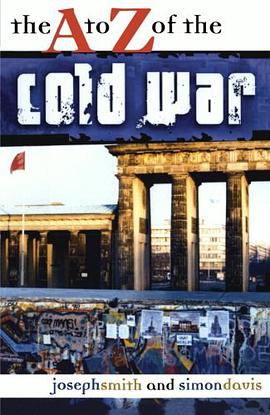 The A to Z of the Cold War pdf epub mobi 电子书 下载