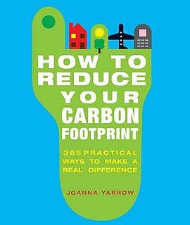 How to Reduce Your Carbon Footprint 365 Practical Ways to Make a Real Difference pdf epub mobi 電子書 下載