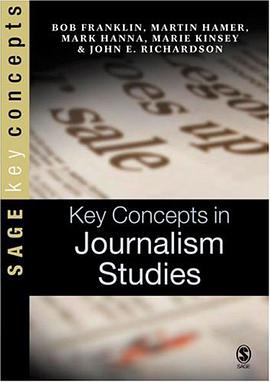Key Concepts in Journalism Studies pdf epub mobi 电子书 下载
